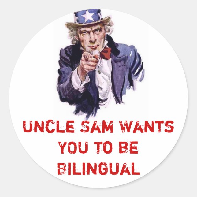 Uncle Sam Wants YOU to be Bilingual Classic Round Sticker (Front)