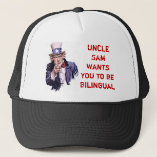 Uncle Sam Wants YOU to be Bilingual Trucker Hat