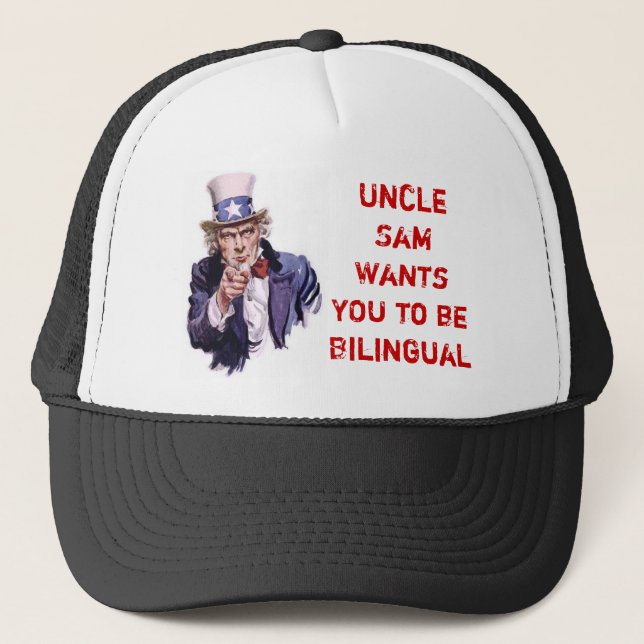 Uncle Sam Wants YOU to be Bilingual Trucker Hat (Front)