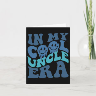 Uncle Shirt Groovy In My Cool Uncle Era Fathers Da Card