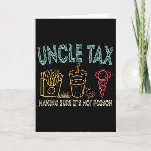 Uncle Tax Making Sure It's Not Poison Fathers Day  Card