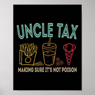 Uncle Tax Making Sure It's Not Poison Fathers Day Poster