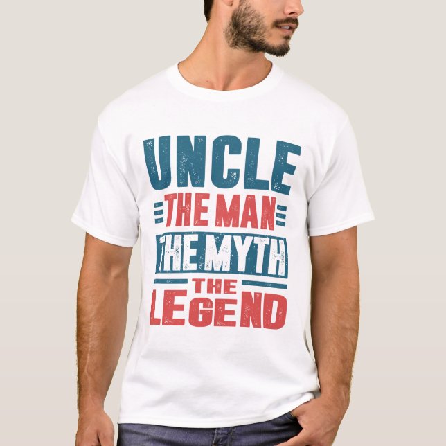 Uncle The Man The Myth T-Shirt (Front)