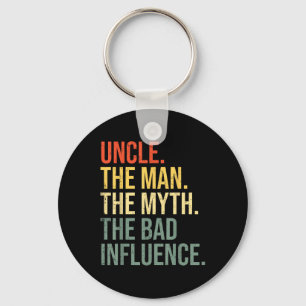 Uncle The Man The Myth The Bad Influence Best Funn Keychain