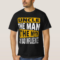 Uncle The Man The Myth The Bad Influence