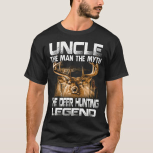 UNCLE The Man The Myth The Deer Hunting Legend T-Shirt