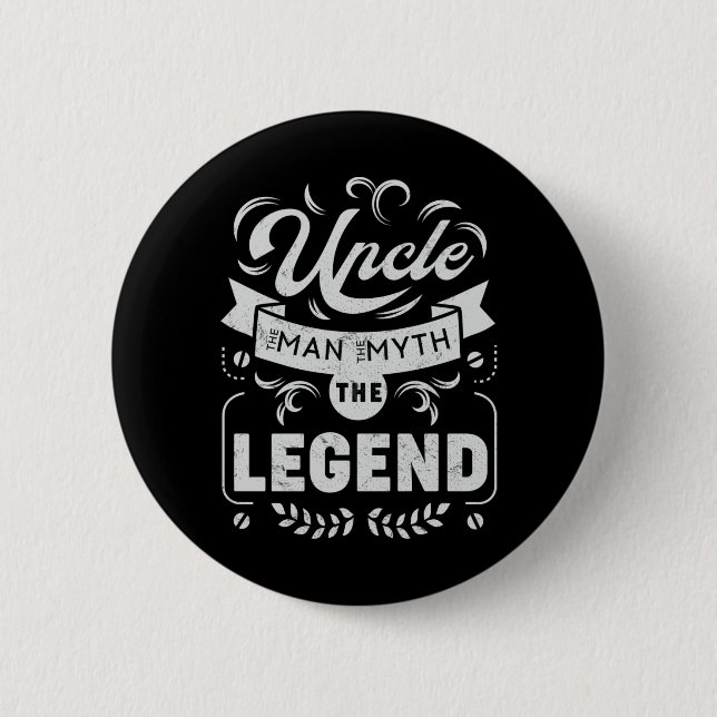 Uncle The Man the Myth the Legend 2 Inch Round Button (Front)