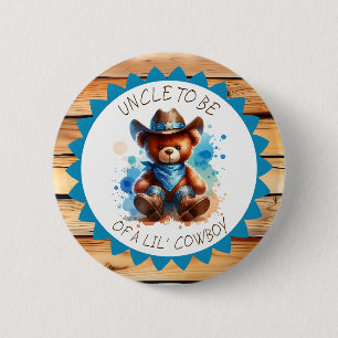 Uncle to be Cowboy Teddy Bear Baby Shower 2 Inch Round Button