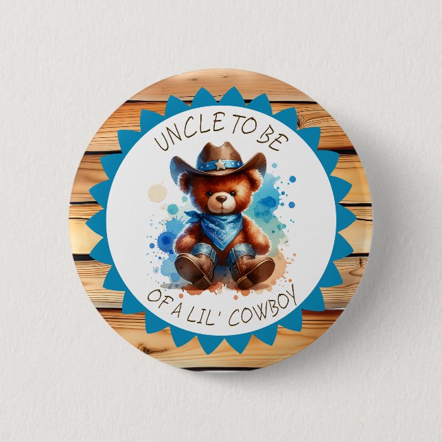 Uncle to be  | Cowboy Teddy Bear Baby Shower 2 Inch Round Button (Front)