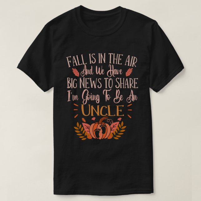 Uncle To Be Fall Pregnancy Announcement - Autumn  T-Shirt (Design Front)