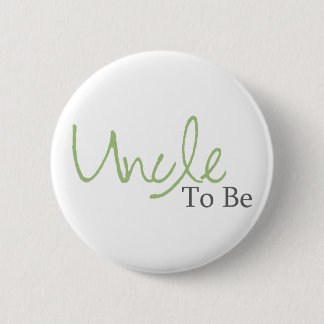 Uncle To Be (Green Script) 2 Inch Round Button