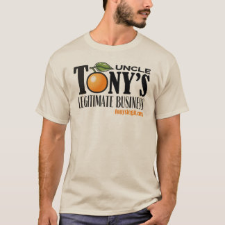 Uncle Tony's Legitimate Business T-Shirt
