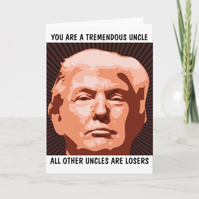 UNCLE TREMENDOUS UNCLE DONALD TRUMP BIRTHDAY CARDS (Front)