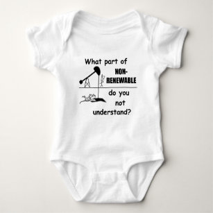 Unclear on the concept of renewable energy? baby bodysuit