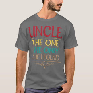 Unclehe Onehe Onlyhe Legend Happy Father gift T-Shirt
