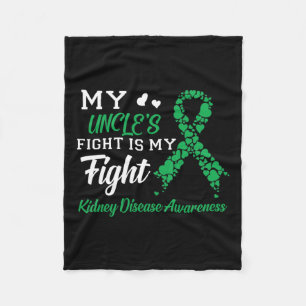 Uncle's Fight Is My Fight Kidney Disease Awareness Fleece Blanket