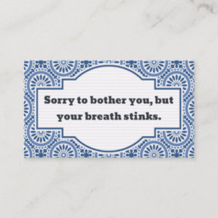Uncomfortable Conversation, Stinky Breath Calling Card