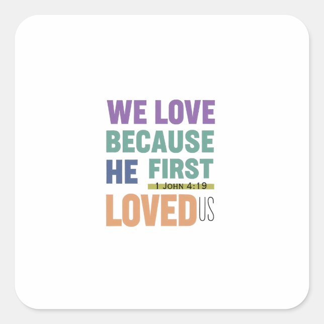 Unconditional Love Starts with God's Love Square Sticker (Front)