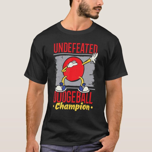 Undefeated Dodgeball Champion Dodgeballer Sport T-Shirt (Front)