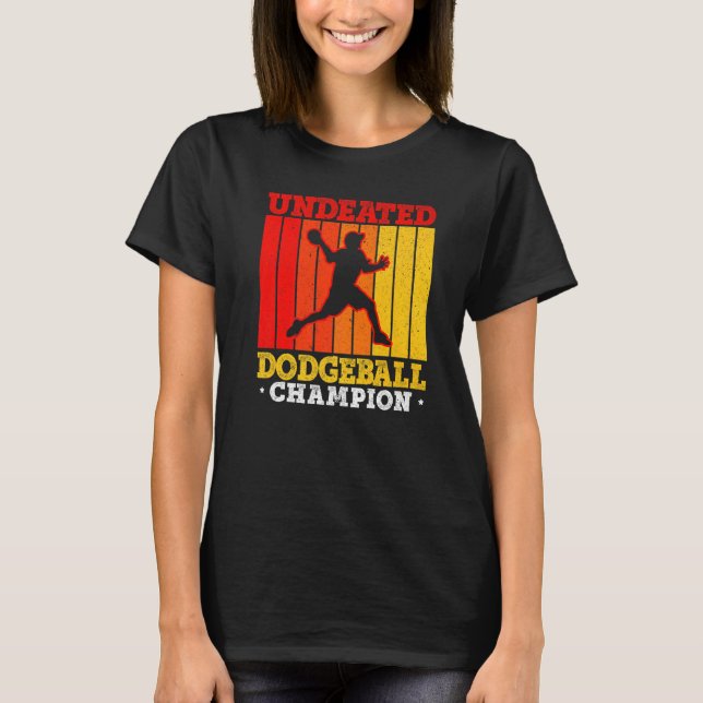 Undefeated Dodgeball Champion Duck Dip Dive Dodgeb T-Shirt (Front)
