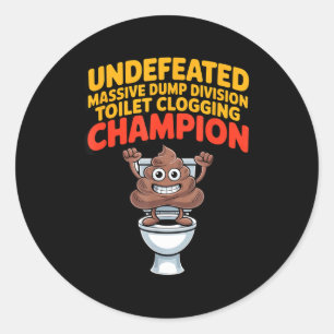 Undefeated Mive Dump Di Toilet Clogging Chamon  Classic Round Sticker