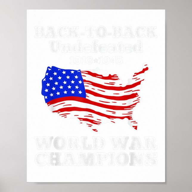 Undefeated Two Time World War Champion 4th Of July Poster (Front)