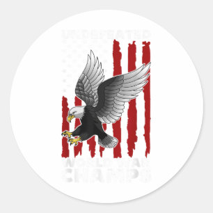 Undefeated World War Champs 4th Of July American A Classic Round Sticker
