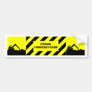 under construction bumper sticker