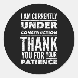 Under Construction Post Surgery Get Well Soon Classic Round Sticker