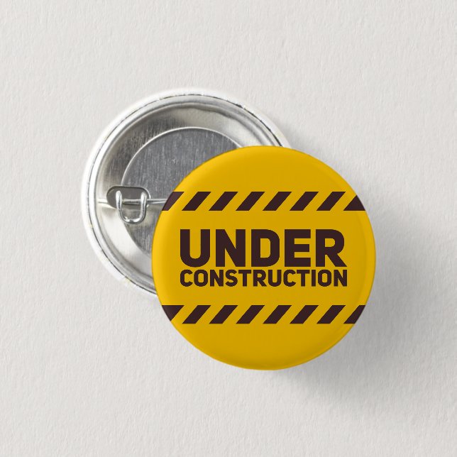 Under Construction Street Sign Graphic 1 Inch Round Button (Front & Back)