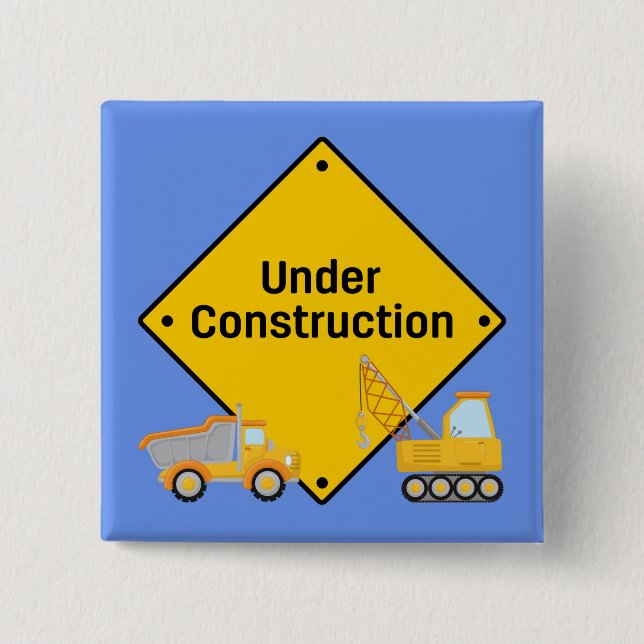 Under Construction with Trucks 2 Inch Square Button (Front)