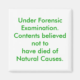 Under Forensic Examination.. Magnet