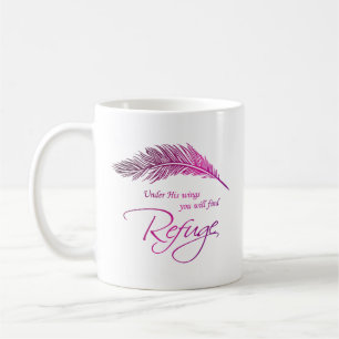Under His Wings You Will Find Refuge Coffee Mug