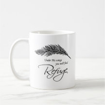 Under His Wings You Will Find Refuge