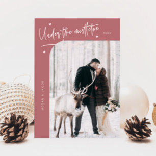Under Mistletoe Forever Newlywed Photo Pink Holiday Card