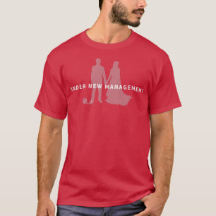 Under New Management Game Over Wedding Party Gift  T-Shirt