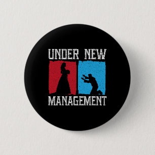Under New Management Groom Wedding Bachelor Party  2 Inch Round Button
