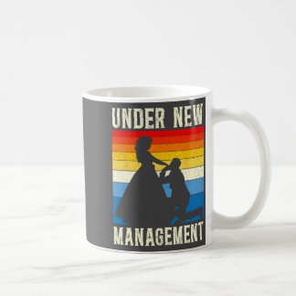 Under New Management Groom Wedding Bachelor Party  Coffee Mug