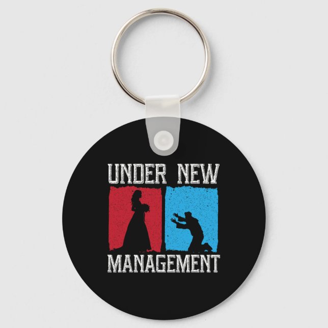 Under New Management Groom Wedding Bachelor Party  Keychain (Front)