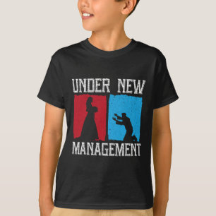 Under New Management Groom Wedding Bachelor Party  T-Shirt