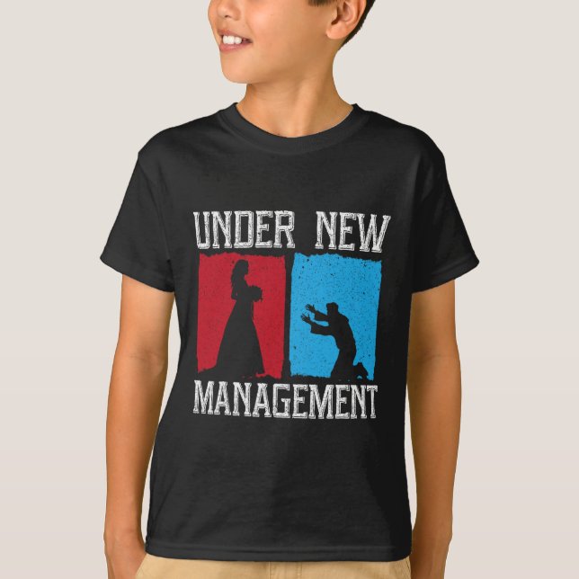 Under New Management Groom Wedding Bachelor Party  T-Shirt (Front)