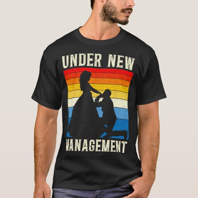 Under New Management Groom Wedding Bachelor Party  T-Shirt (Front)