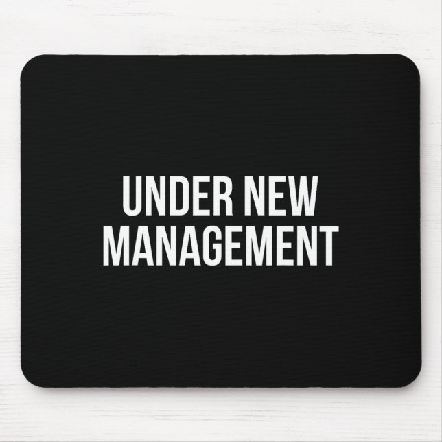 Under New Management  Mouse Pad (Front)