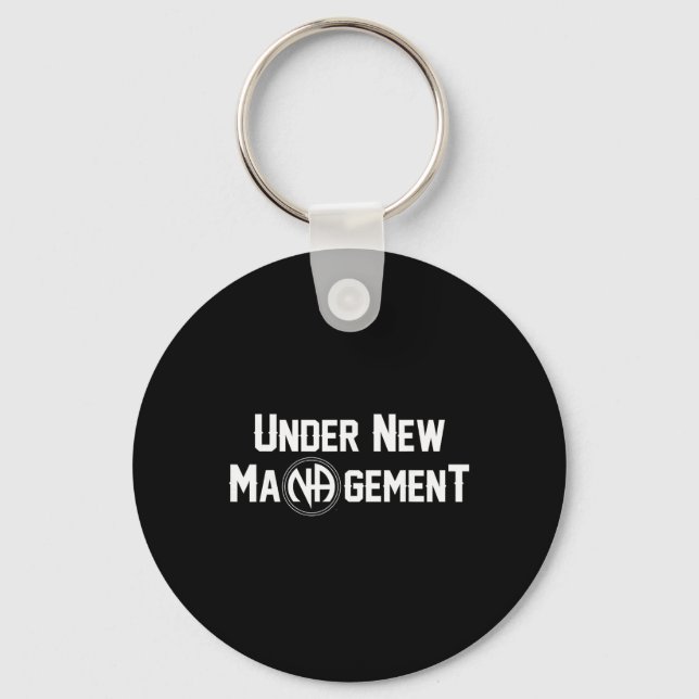 Under New Management Narcotics Anonymous Design  Keychain (Front)