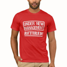 Under New Management Retired Men's shirt Funny