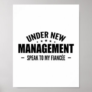 Under New Management Speak To My Fiancée - Future  Poster