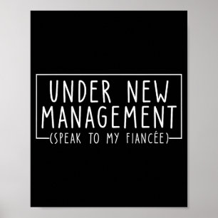 Under New Management Speak To My Fiancee New Husba Poster