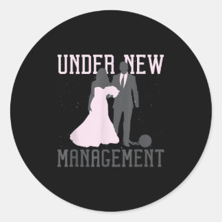 Under New Management Wedding Anniversary Ball Chai Classic Round Sticker