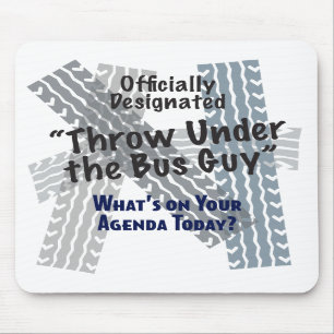 Under The Bus Guy Mousepad