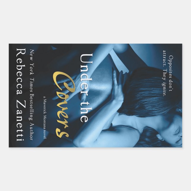 Under the Covers by Rebecca Zanetti Sticker (Front)